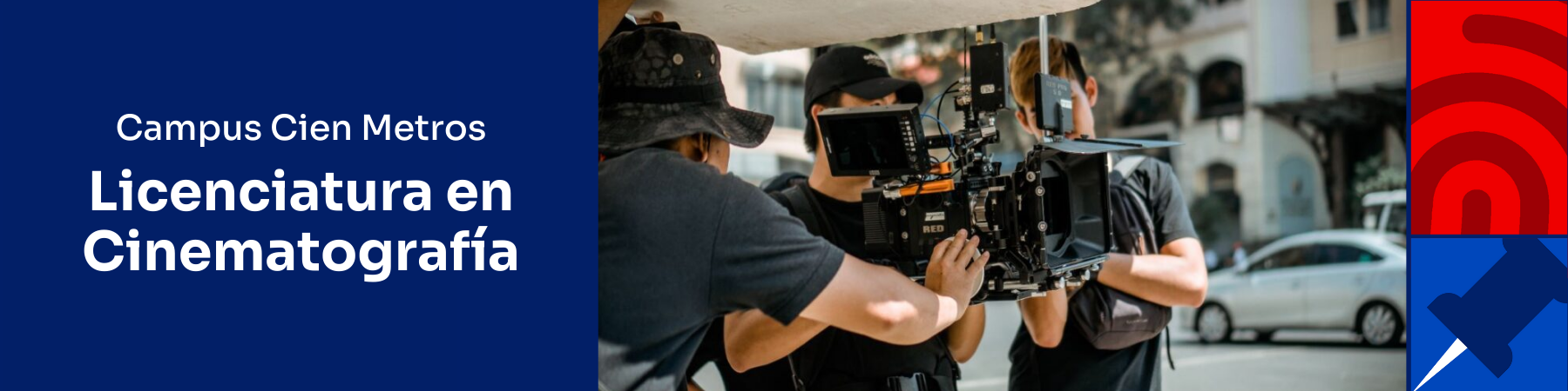 Licenciatura en Cinematografía Licenciatura en Cinematografía