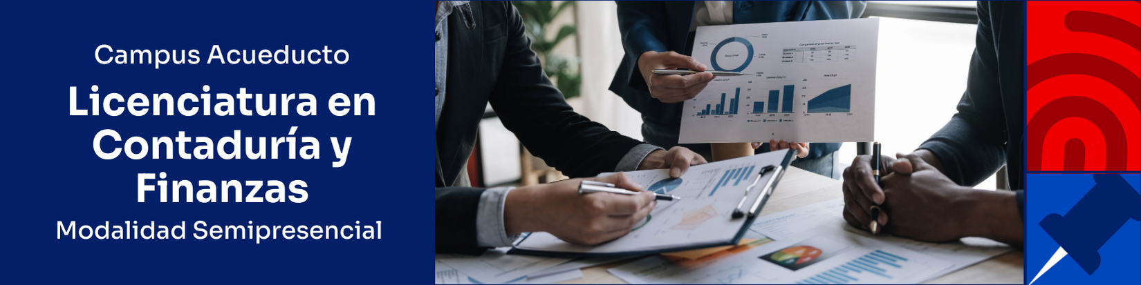 Licenciatura en Contaduría y Finanzas Modalidad Semipresencial Licenciatura en Contaduría y Finanzas Modalidad Semipresencial